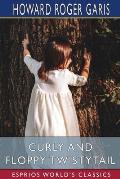 Curly and Floppy Twistytail (Esprios Classics)
