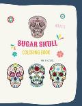 Sugar Skull Coloring Book: Sugar Skull Coloring Book: Sugar Skull Coloring Books For Adults With 38 Illustration Coloring Pages, in 8,5 x 11 form
