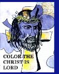 Color Christ is lord: Jesus