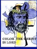 Color Christ is lord: Jesus
