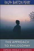 The Approach to Philosophy (Esprios Classics)