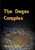 The Degas Complex: Short stories