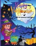 Happy Halloween Libro de colorear para ni?os: Lindo Libro Para Colorear de Halloween Para Ni?os