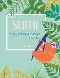 Sloth Coloring Book: Sloth Coloring Book For Kids: Magicals Coloring Pages with Sloths For Kids Ages 4-8