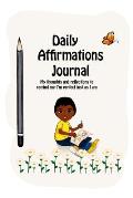 Daily Affirmations Journal: A Journal to Help Kids Practice Positive Thinking and Seeing The Value in Themselves
