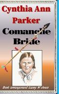 Cynthia Ann Parker - Comanche Bride
