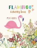Flamingo Coloring Book for Kids: Flamingo Coloring Book for Kids: Magical Coloring Book for Girls, Boys, and Anyone Who Loves Flamingos 20 unique page