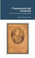 I Testamenti dei Cardinali: Francesco Capaccini (1784-1845)