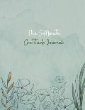 Gratitude Journal: 100 Days Of Mindfulness Gratitude Hapiness Perfect gift for Valentine's and Mother's Day Start With Gratitude: Daily G