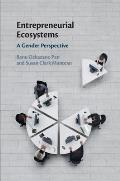 Entrepreneurial Ecosystems: A Gender Perspective