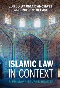 Islamic Law in Context: A Primary Source Reader