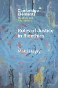 Roles of Justice in Bioethics