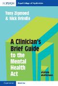 A Clinician's Brief Guide to the Mental Health ACT
