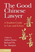 The Good Chinese Lawyer: A Student Guide to Law and Ethics