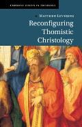 Reconfiguring Thomistic Christology
