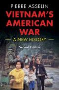 Vietnam's American War: A New History