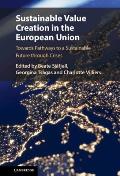 Sustainable Value Creation in the European Union: Towards Pathways to a Sustainable Future Through Crises
