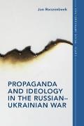 Propaganda and Ideology in the Russian-Ukrainian War