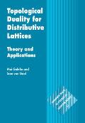 Topological Duality for Distributive Lattices: Theory and Applications
