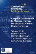 Adaptive Governance to Manage Human Mobility and Natural Resource Stress