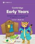 Cambridge Early Years Communication and Language for English as a Second Language Learner's Book 2a: Early Years International