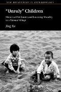 'Unruly' Children: Historical Fieldnotes and Learning Morality in a Taiwan Village