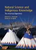 Natural Science and Indigenous Knowledge: The Americas Experience