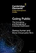 Going Public: The Unmaking and Remaking of Universal Healthcare
