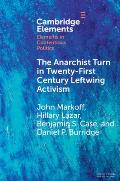 The Anarchist Turn in Twenty-First Century Leftwing Activism
