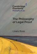 The Philosophy of Legal Proof