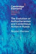 The Evolution of Authoritarianism and Contentious Action in Russia