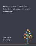 Pharmacovigilance in the European Union: Practical Implementation Across Member States