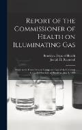 Report of the Commissioner of Health on Illuminating Gas: Made to the Committee on Lamps and Gas of the Common Council of the City of Brooklyn: July 3