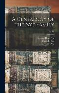 A Genealogy of the Nye Family; Vol. III