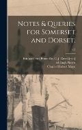 Notes & Queries for Somerset and Dorset.; v.5