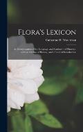 Flora's Lexicon: an Interpretation of the Language and Sentiment of Flowers: With an Outline of Botany, and a Poetical Introduction