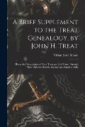 A Brief Supplement to the Treat Genealogy, by John H. Treat: Being the Descendants of Mary Treat and Joel Titus, Through Their Children Beulah, Samuel