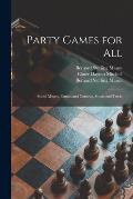 Party Games for All; Social Mixers, Games and Contests, Stunts and Tricks