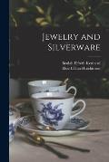 Jewelry and Silverware [microform]
