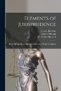 Elements of Jurisprudence: Being Selections From Dumont's Digest of the Works of Bentham