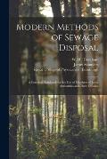 Modern Methods of Sewage Disposal: a Practical Handbook for the Use of Members of Local Authorities and Their Officials