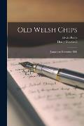 Old Welsh Chips: January to December 1888