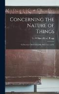 Concerning the Nature of Things: Six Lectures Delivered at the Royal Institution