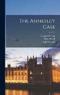 The Annesley Case [microform]