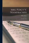 Mrs. Percy V. Pennybacker: an Appreciation