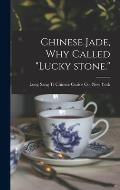 Chinese Jade, Why Called lucky Stone.