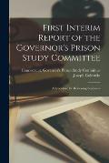 First Interim Report of the Governor's Prison Study Committee: a Procedure for Reviewing Sentences