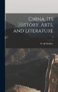 China, Its History, Arts, and Literature; 4