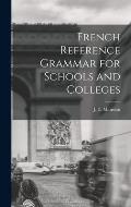 French Reference Grammar for Schools and Colleges
