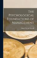 The Psychological Foundations of Management